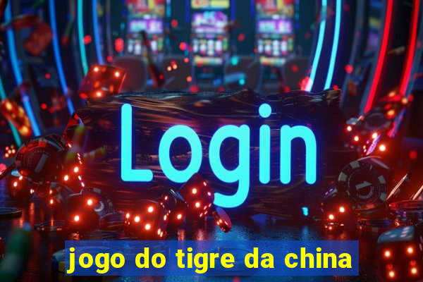 jogo do tigre da china